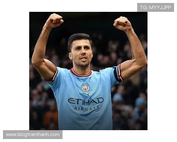 Rodri童年足球梦想启蒙经历与成长轨迹